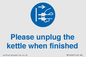 MV10496: Please unplug the kettle when finished