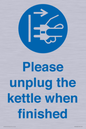 MV10496: Please unplug the kettle when finished
