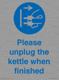 MV10496: Please unplug the kettle when finished