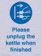 MV10496: Please unplug the kettle when finished