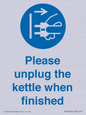 MV10496: Please unplug the kettle when finished