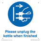 MV10496: Please unplug the kettle when finished