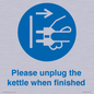 MV10496: Please unplug the kettle when finished