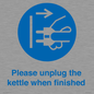MV10496: Please unplug the kettle when finished