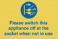 MV10498: Please switch this appliance off at the socket when not in use