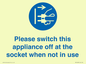 MV10498: Please switch this appliance off at the socket when not in use