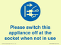 MV10498: Please switch this appliance off at the socket when not in use