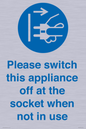 MV10498: Please switch this appliance off at the socket when not in use