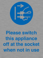 MV10498: Please switch this appliance off at the socket when not in use