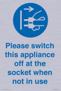 MV10498: Please switch this appliance off at the socket when not in use