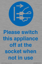 MV10498: Please switch this appliance off at the socket when not in use