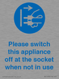 MV10498: Please switch this appliance off at the socket when not in use