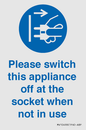 MV10498: Please switch this appliance off at the socket when not in use