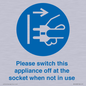 MV10498: Please switch this appliance off at the socket when not in use