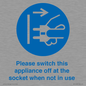 MV10498: Please switch this appliance off at the socket when not in use