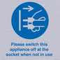 MV10498: Please switch this appliance off at the socket when not in use