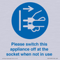 MV10498: Please switch this appliance off at the socket when not in use