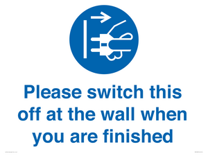 MV10500: Please switch this off at the wall when you are finished