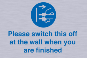 MV10500: Please switch this off at the wall when you are finished