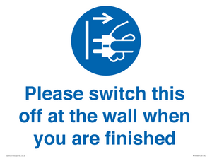 MV10500: Please switch this off at the wall when you are finished