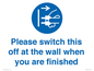 MV10500: Please switch this off at the wall when you are finished