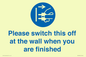 MV10500: Please switch this off at the wall when you are finished