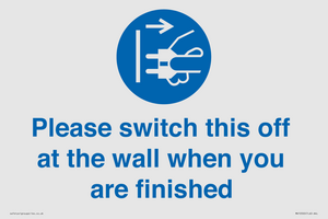 MV10500: Please switch this off at the wall when you are finished