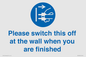 MV10500: Please switch this off at the wall when you are finished