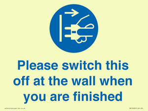 MV10500: Please switch this off at the wall when you are finished