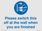 MV10500: Please switch this off at the wall when you are finished