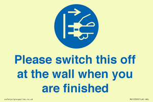 MV10500: Please switch this off at the wall when you are finished