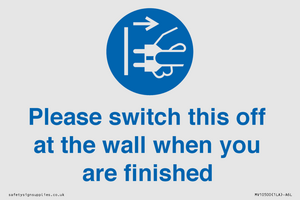 MV10500: Please switch this off at the wall when you are finished