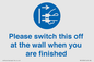 MV10500: Please switch this off at the wall when you are finished