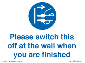 MV10500: Please switch this off at the wall when you are finished