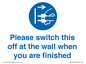 MV10500: Please switch this off at the wall when you are finished