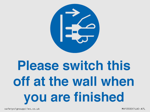 MV10500: Please switch this off at the wall when you are finished