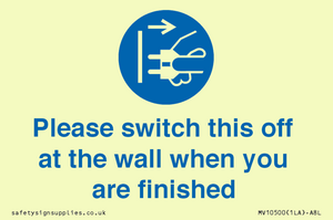 MV10500: Please switch this off at the wall when you are finished