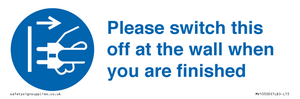 MV10500: Please switch this off at the wall when you are finished