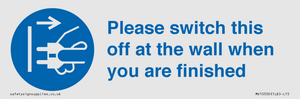 MV10500: Please switch this off at the wall when you are finished