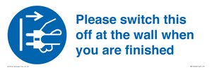 MV10500: Please switch this off at the wall when you are finished