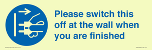MV10500: Please switch this off at the wall when you are finished