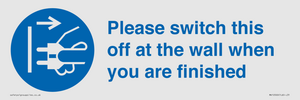 MV10500: Please switch this off at the wall when you are finished