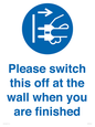 MV10500: Please switch this off at the wall when you are finished