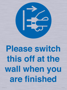 MV10500: Please switch this off at the wall when you are finished
