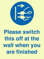 MV10500: Please switch this off at the wall when you are finished