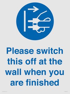 MV10500: Please switch this off at the wall when you are finished