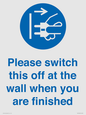 MV10500: Please switch this off at the wall when you are finished