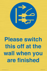 MV10500: Please switch this off at the wall when you are finished