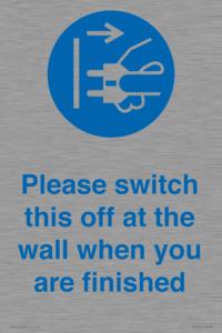 MV10500: Please switch this off at the wall when you are finished