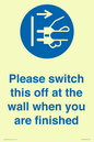 MV10500: Please switch this off at the wall when you are finished